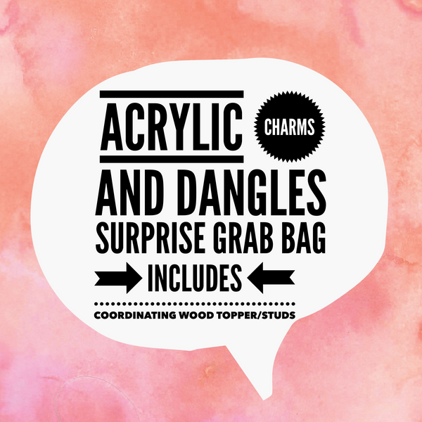 GrBg Acrylic Dangles/Pendants Grab Bag with Stud Connectors