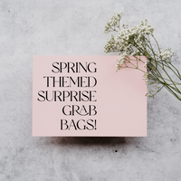Spring Theme SURPRISE Grab Bags