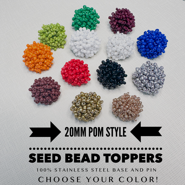 20mm Pom Style SINGLE COLOR Seed Bead Studs 100% Stainless Steel Bases ----> LOTS OF COLORS!!