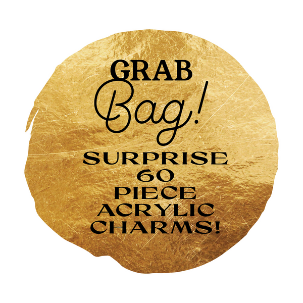 GrBg Acrylic Charms 60 Piece Giant Surprise Grab Bag!